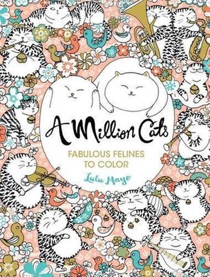 A Million Cats: Fabulous Felines to Color by Lulu Mayo (English) Paperback Book