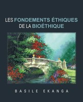 Basile Ekanga | Les Fondements Ethiques De La Bioethique | Taschenbuch (2013)