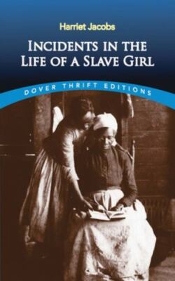 Dover Thrift Editions: Black History Ser.: Incidents in the Life of a Slave Girl