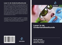 Laser In De Kindertandheelkunde Parth Solanki (U. A.) Taschenbuch NiederläNdisch