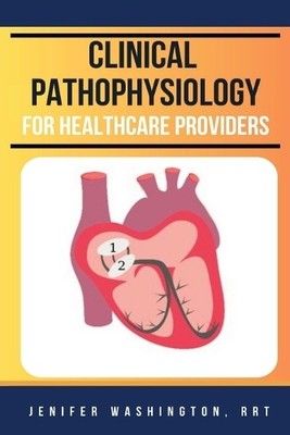 Rrt Jenifer Washington Clinical Pathophysiology (Taschenbuch) (US IMPORT)