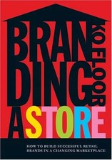 Branding eines Geschäfts: So bauen Sie erfolgreiche Einzelhandelsmarken auf einem sich verändernden Marktplatz auf