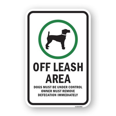 Off Leash Area Dogs Must Be Under Control Owner Heavy Gauge Metal Parking Sign