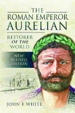 John F. White The Roman Emperor Aurelian (Paperback) (UK IMPORT)