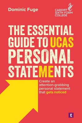 			The Essential Guide to UCAS Personal Statements, Fuge 9781911724629 New..		