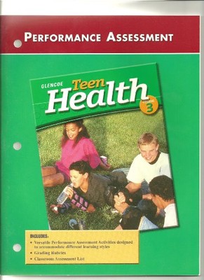 TEEN HEALTH PERFORMANCE ASSESSMENT COURSE 3 (GLENCOE) By Mcgraw-hill EXCELLENT