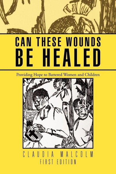 Claudia Malcolm | Can These Wounds Be Healed | Taschenbuch | Englisch (2012)-image