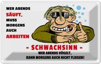 Blechschild 12X18 Cm Alkohol Wer Abends SäUft Muss Morgens Spruch Zitat Deko Ges