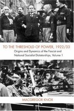 To the Threshold of Power, 1922/33 Vol. 1 : Origins and Dynamics