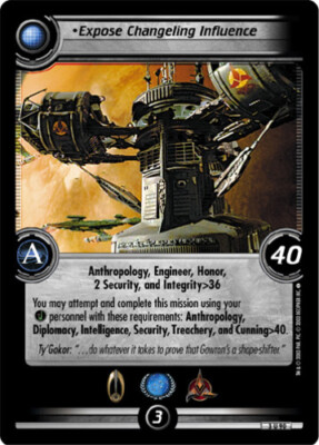 Star Trek 2E: Expose Changeling Influence [Ungraded] Call to Arms 2E STCCG Decip