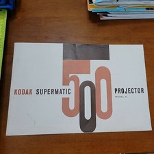 KODAK SUPERMATIC 500 PROJECTOR MODEL A MANUAL OLD VINTAGE