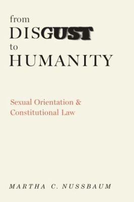 From Disgust to Humanity: Sexual Orienta... 9780195305319 by Nussbaum, Martha C.