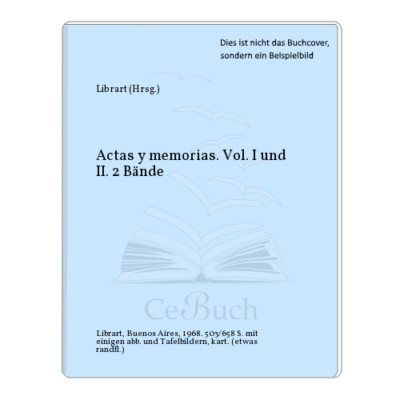 Librart (Hrsg.): Actas y memorias. Vol. I und II. 2 Bände
