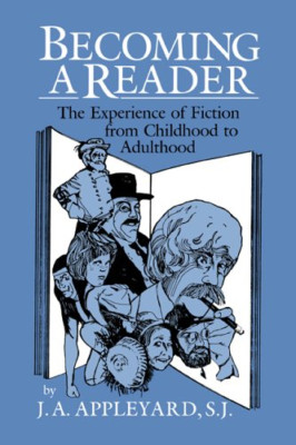 Becoming a Reader: The Experience of Fiction from Child - HardBack NEW J.A. Appl