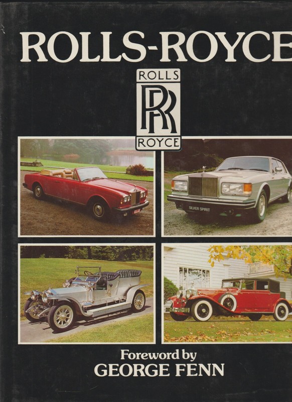 Rolls-Royce by George Bishop HC 1982 Forward by George Fenn