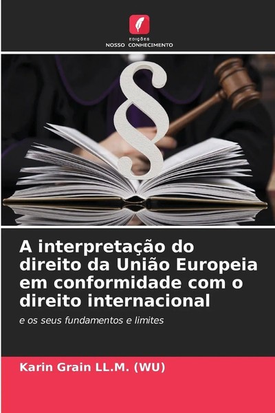 A InterpretaçãO Do Direito Da UniãO Europeia Em Conformidade Com O Direito...-image