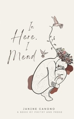 Janine Canono In Here, I Mend (Paperback) (UK IMPORT)