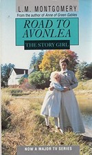 Story Girl (Road to Avonlea) by Montgomery, L. M. Paperback Book The Cheap Fast