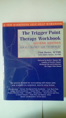The Trigger Point Therapy Workbook: Your Self-Treatment Guide for Pain Relie...
