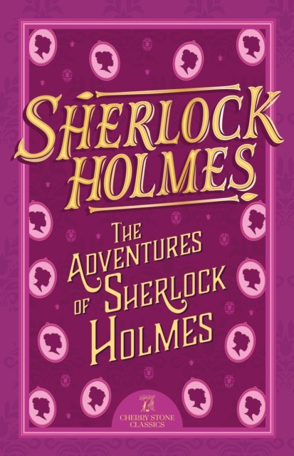 Sherlock Holmes: The Adventures of Sherlock Holmes by Sir Arthur Conan Doyle