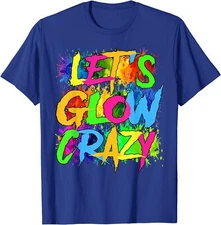 Lets A Glow Crazy Retro Colorful Quote Group Team Unisex T-Shirt