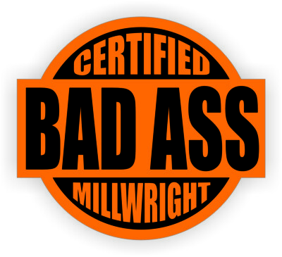 3pcs - Certified Bad Ass Millwright Hard Hat Stickers Safety Helmet Decals