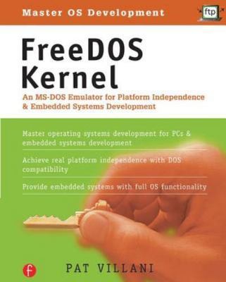 FreeDOS Kernel: An Ms-DOS Emulator for Platform Independence & Embedded...