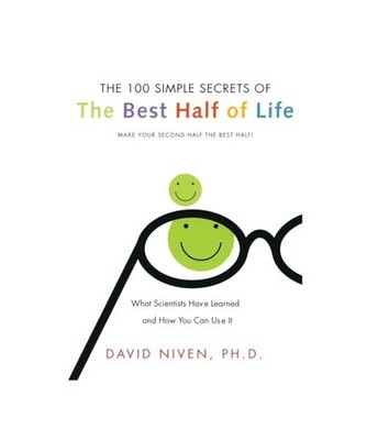 100 Simple Secrets of the Best Half of Life: What Scientists Have Learned and Ho