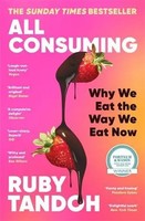 All Consuming | Why We Eat The Way We Eat Now | Ruby Tandoh | Taschenbuch | 2026