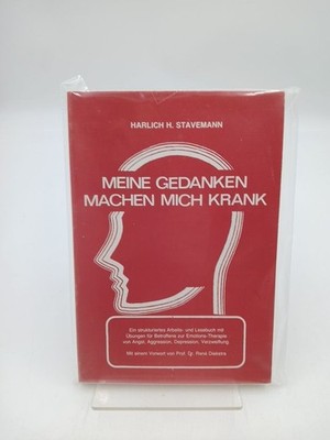 Meine Gedanken machen mich krank!. Ein strukturiertes Arbeits- und Lesebuch mit 