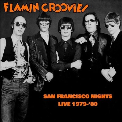 FLAMIN GROOVIES LIVE 1979/80 SAN FRANCISCO NIGHTS CD FREE P+P