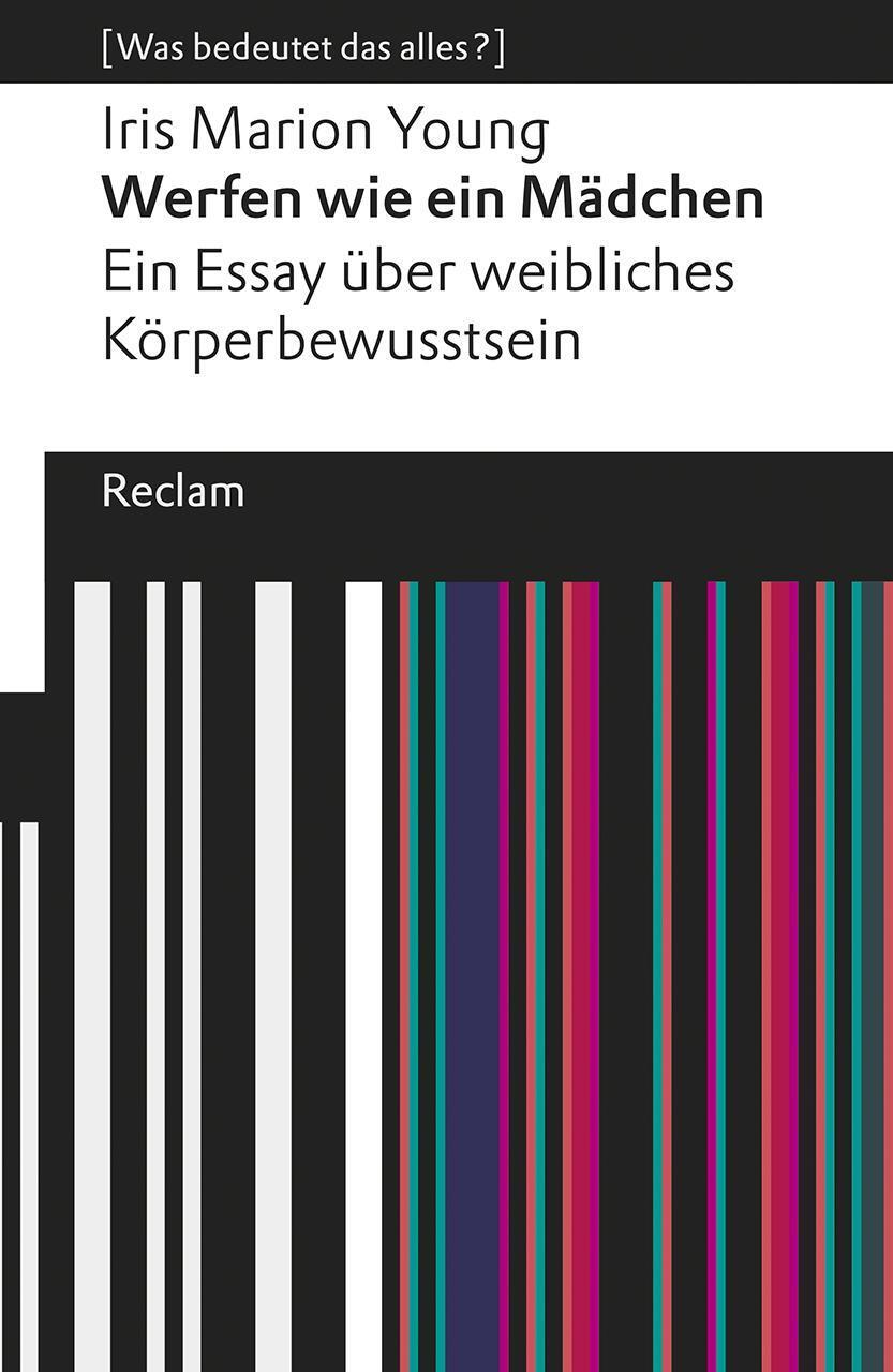 Werfen Wie Ein Mädchen. Ein Essay Über Weibliches Körperbewusstsein