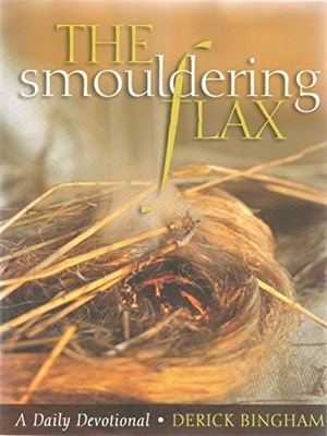 The Smouldering Flax: The Incomparable Comfort of Isaiah By Deri