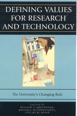 Defining Values for Research and Technology: The University's Changing Role by W