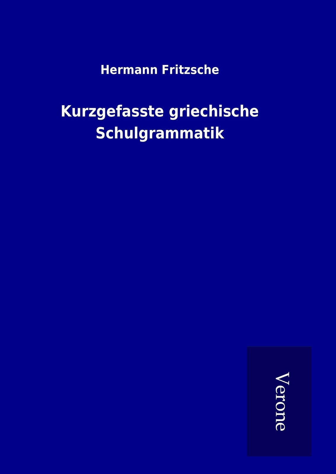 Hermann Fritzsche | Kurzgefasste Griechische Schulgrammatik | Buch |