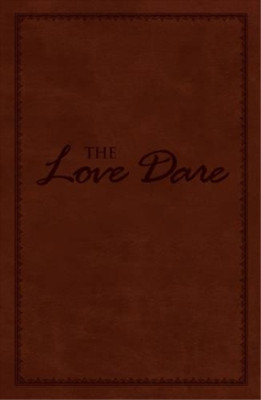 Alex Kendrick Stephen Kendrick The Love Dare, LeatherTouch (Leather Bound)