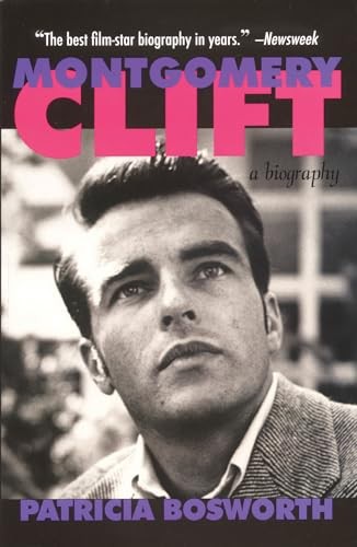 Montgomery Clift: A Biography By Patricia Bosworth