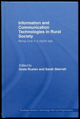 Information and Communication Technologies in Rural Society. Routledge 2008 HC