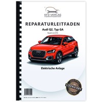 Audi Q2 Typ GA Ab 2016 Elektrische Anlage Elektrik Systeme Reparaturanleitung