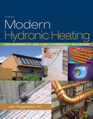 Modern Hydronic Heating: For Residential and Light Commercial Buildings (Min...