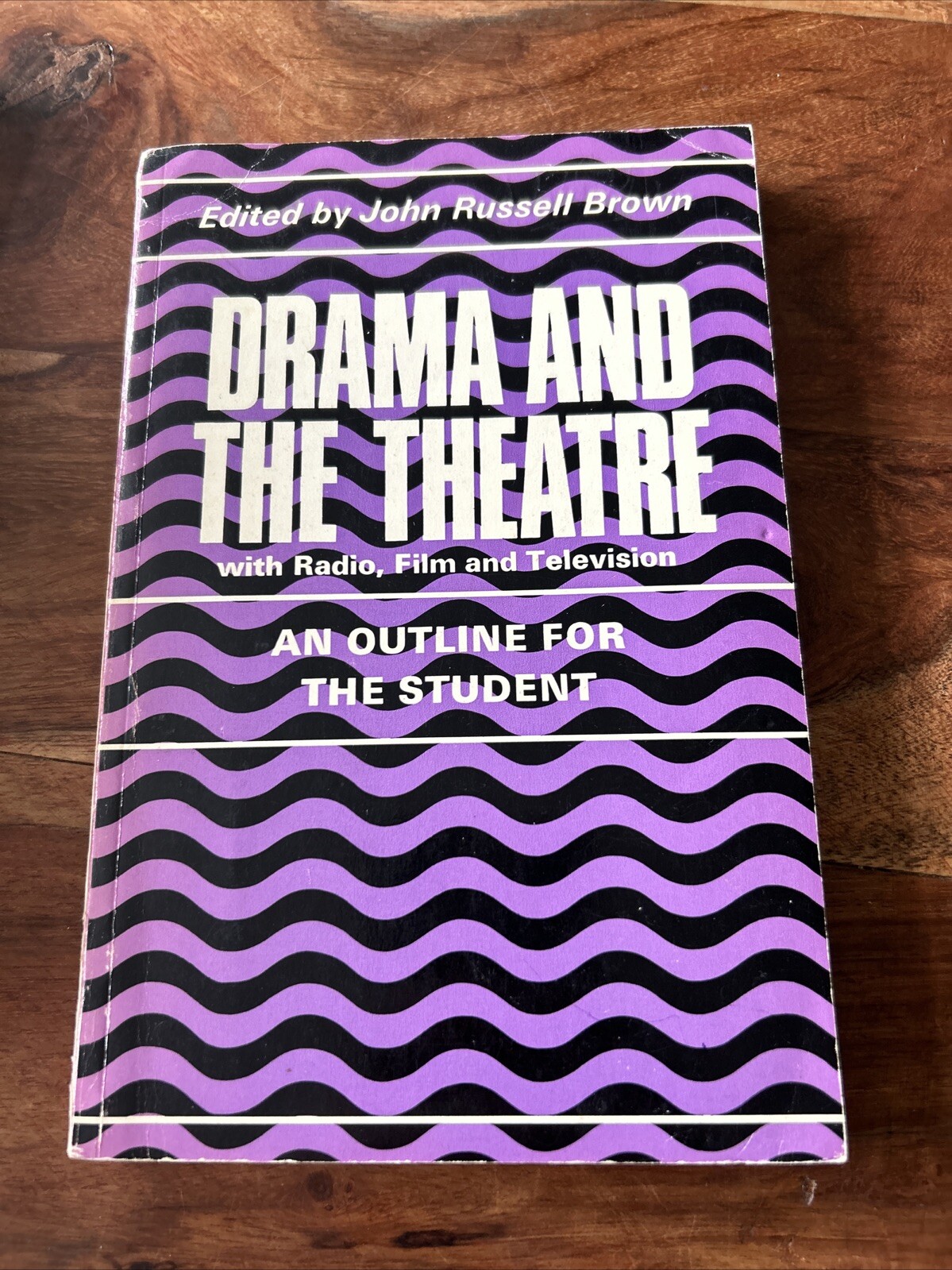 Drama and Theatre: An Outline for the Intending Student by John Russell Brown...