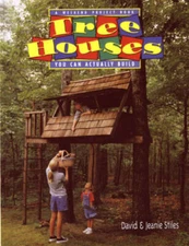 Tree Houses You Can Actually Build: A Weekend Project Book - Paperback - GOOD