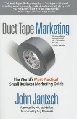 Duct Tape Marketing: The World's Most Practical Small Business Mar - VERY GOOD