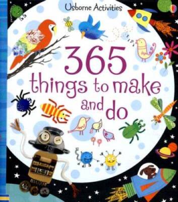 365 Things to Make and Do (Usborne Activities) - Hardcover By Watt, Fiona - GOOD