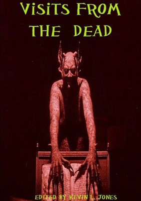 Visits From the Dead Incredible Shrinking Press Taschenbuch Englisch 2015