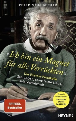 »Ich bin ein Magnet für alle Verrückten« Die Einstein-Protokolle   Sein Leben...