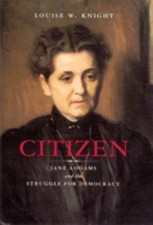 Citizen : Jane Addams and the Struggle for Democracy Hardcover Lo