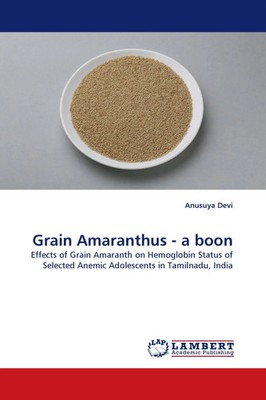 Anusuya Devi | Grain Amaranthus - a boon | Taschenbuch | Englisch (2011)