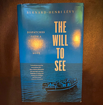 Bernard-Henri Lévy The Will to See Hardcover Yale University Press 2021