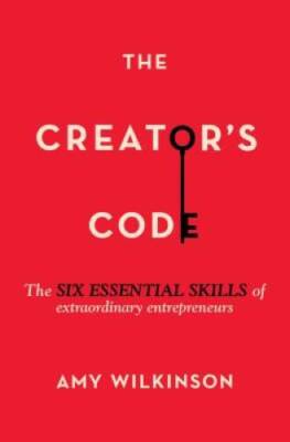 The Creator's Code: The Six Essential Skills of Extraordinary E - VERY GOOD